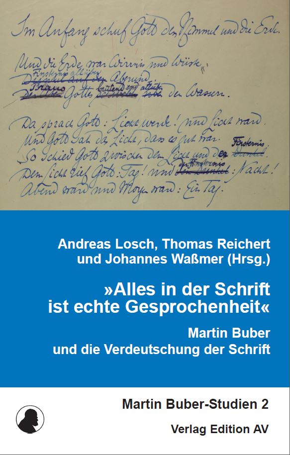 Cover "Alles in der Schrift ist echte Gesprochenheit" Martin Buber und die Verdeutschung der Schrift